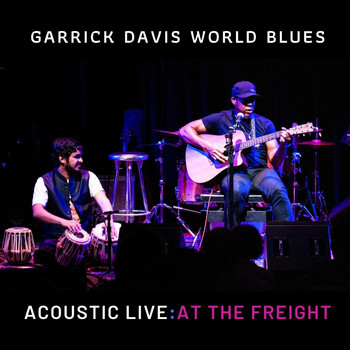 Garrick Davis World Blues - Acoustic Live: At the Freight