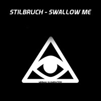 Stilbruch - Swallow Me