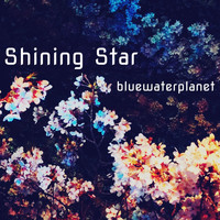 bluewaterplanet - Shining Star