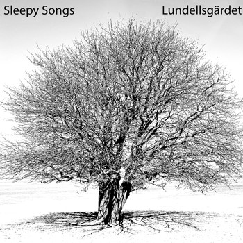 Sleepy Songs - Lundellsgärdet