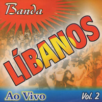 Banda Líbanos - Banda Líbanos, Vol. 2 (Ao Vivo)