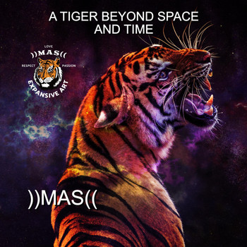 ))MAS(( - A Tiger Beyond Space and Time