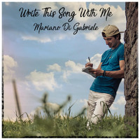 Mariano Di Gabriele - Write This Song with Me