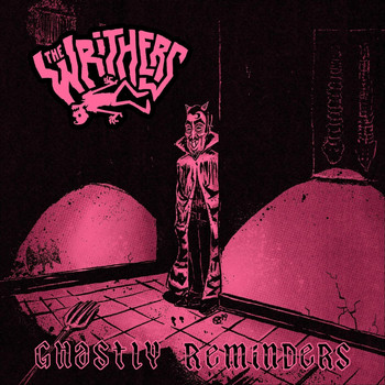The Writhers - Ghastly Reminders