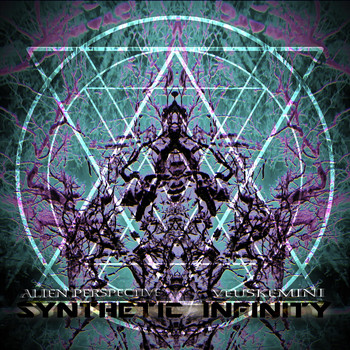 Alien Perspective & Veuskemini - Synthetic Infinity