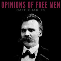 Nate Charles - Opinions of Free Men