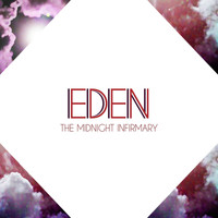 The Midnight Infirmary - Eden