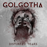 Golgotha - Distorted Tears