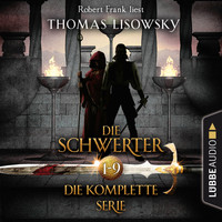 Thomas Lisowsky - Die Schwerter - Die High-Fantasy-Reihe, Sammelband 1-9 (Ungekürzt)