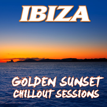 Various Artists - Ibiza Golden Sunset Chillout Sessions (Pure Balearic Island Lounge Tracks)