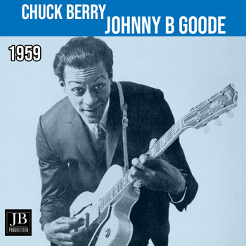 Chuck Berry - Johnny B Goode (1959)