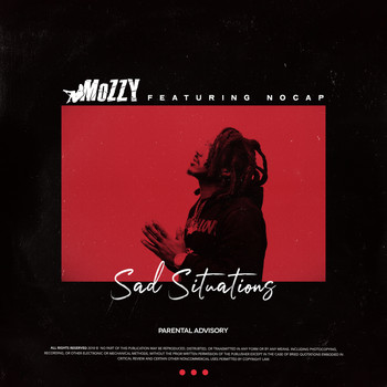 Mozzy - Sad Situations (feat. NoCap) (Explicit)