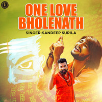 Sandeep Surila - One Love Bholenath