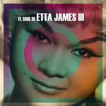Etta James - El Soul De Etta James, Vol. 2
