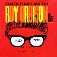 Roy Orbison - Orbiting With Orbison