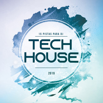 Various Artists - 15 Pistas Dj Tech House 2019