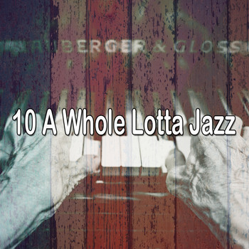 Lounge Café - 10 A Whole Lotta Jazz