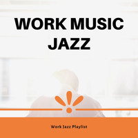 Work Music jazz - Work Jazz Playlist