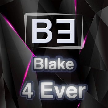 Blake - 4 Ever