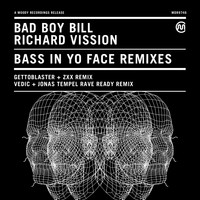 Bad Boy Bill, Richard Vission - Bass In Yo Face (Explicit)