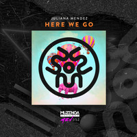 Juliana Mendez - Here We Go