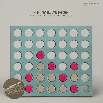 Various Artists - FCKNG SERIOUS - FOUR YEARS