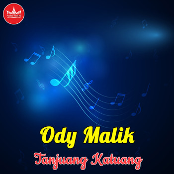 Ody Malik - Tanjuang Katuang