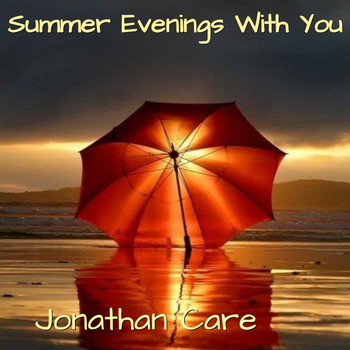 Jonathan Care - Summer Evenings with You