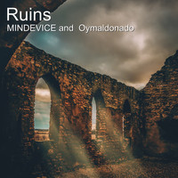 Mindevice / Oymaldonado - Ruins