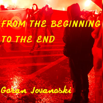 Goran Jovanoski - From the Beginning to the End