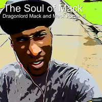 Dragonlord Mack / Mack Porter III - The Soul of Mack (Explicit)
