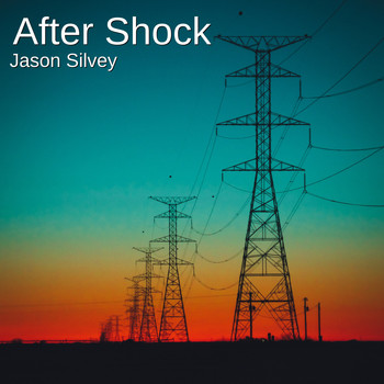 Jason Silvey - After Shock