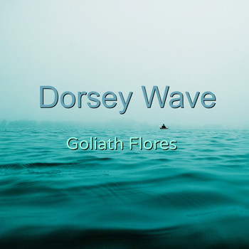 Goliath Flores - Dorsey Wave