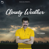 Yash - Cloudy Weather