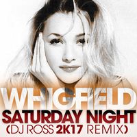 Whigfield - Saturday Night (DJ Ross 2K17 Remix)