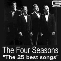 The Four Seasons - The 25 Best Songs