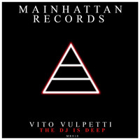 Vito Vulpetti - The DJ Is Deep