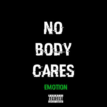 Emotion - Nobody Cares (Explicit)