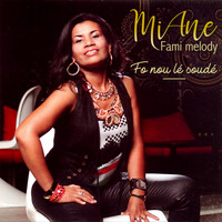 Miane - Fo nou lé soudé (Fami melody)