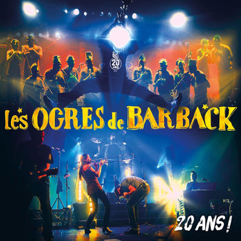 Les Ogres De Barback - 20 ans ! (Explicit)