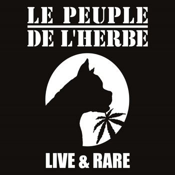 Le Peuple de L'Herbe - Live & Rare (Explicit)
