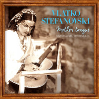 Vlatko Stefanovski - Mother Tongue