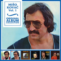 Miso Kovac - Original Album Collection, Vol. 1