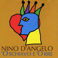 Nino D'Angelo - 'O Schiavo E 'O Rre