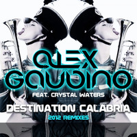 Alex Gaudino - Destination Calabria (2012 Remixes)