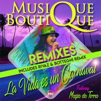 Musique Boutique - La Vida Es un Carnaval Remixes