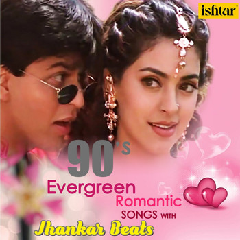 Various Artists - 90s Evergreen Romantic Songs (With Jhankar Beats)