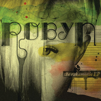 Robyn - The Rakamonie EP
