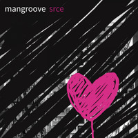 ManGroove - Srce