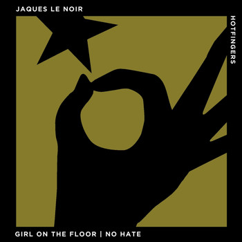 Jaques Le Noir - Girl on the Floor | No Hate